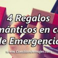 4 regalos romanticos de emergencia